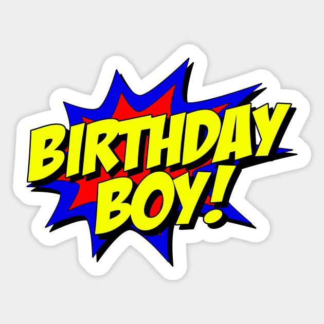 birthday-boy-superhero-birthday-sticker-teepublic
